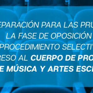 WEBINAR 2026- PREPARACIÓN PARA LAS PRUEBAS DE LA FASE DE OPOSICIÓN DEL PROCEDIMIENTO SELECTIVO DE INGRESO AL CUERPO DE PROFESORES DE MÚSICA Y ARTES ESCÉNICAS.